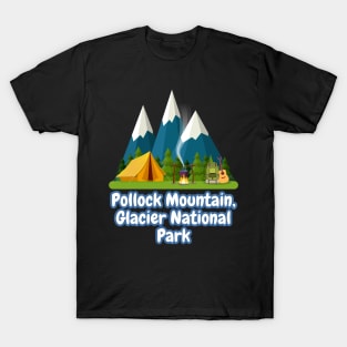 Pollock Mountain, Glacier National Park T-Shirt